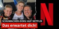 Schumacher: Das erwartet Dich in der Netflix-Doku!